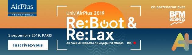 Univ’AirPlus 2019 au cœur du bien-être du voyageur d’affaires